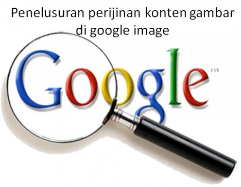 Cara mudah penelusuran perijinan konten gambar dan grafik di google image